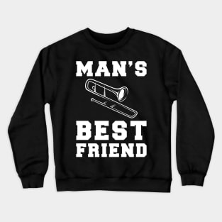 trombone Man's best friend tee tshirt Crewneck Sweatshirt